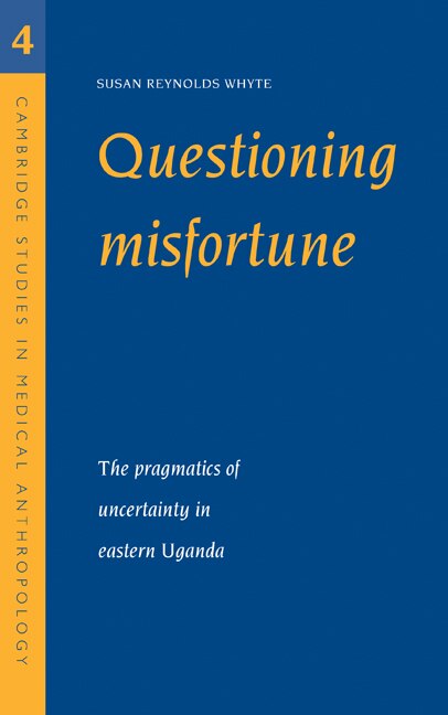 Questioning Misfortune by Susan Reynolds Whyte Hardcover | Indigo Chapters