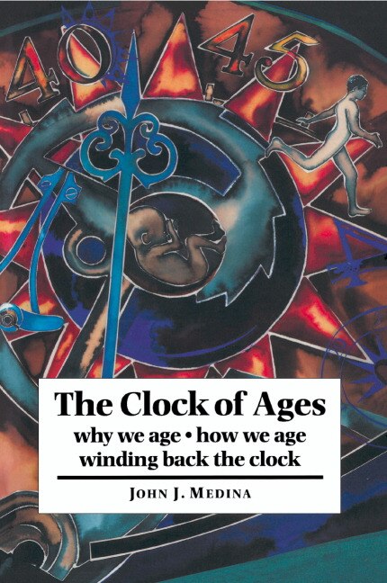 The Clock of Ages by John J. Medina, Paperback | Indigo Chapters