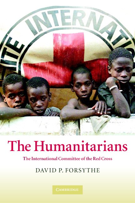 The Humanitarians by David P. Forsythe, Paperback | Indigo Chapters