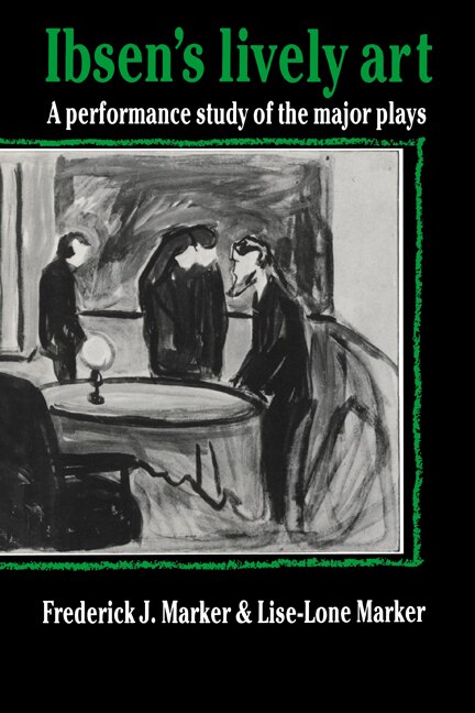 Ibsen's Lively Art by Frederick J. Marker, Paperback | Indigo Chapters