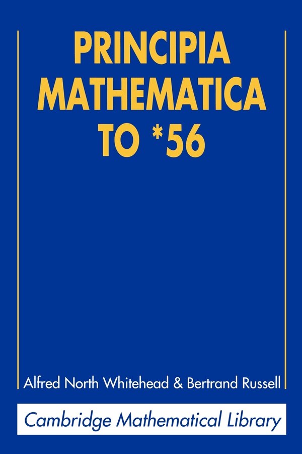 Principia Mathematica To *56 by Alfred North Whitehead, Paperback | Indigo Chapters