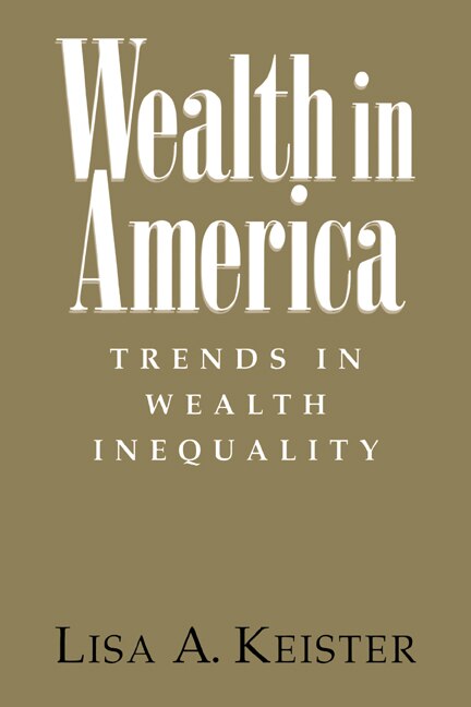 Wealth in America by Lisa A. Keister, Paperback | Indigo Chapters