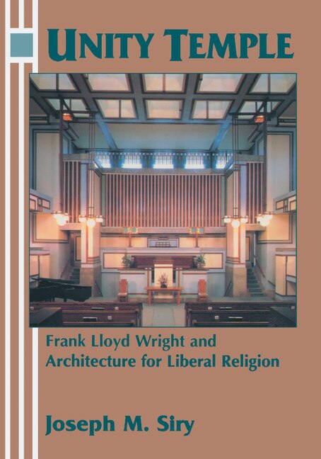 Unity Temple by Joseph M. Siry, Paperback | Indigo Chapters