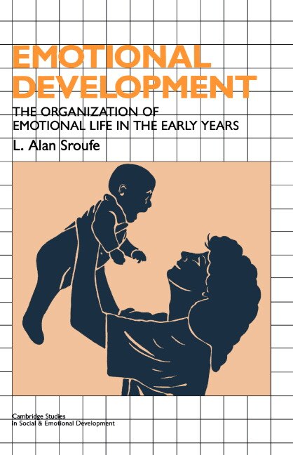 Emotional Development by L. Alan Sroufe, Paperback | Indigo Chapters