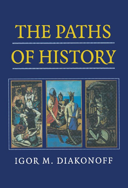 The Paths Of History by Igor M. Diakonoff, Hardcover | Indigo Chapters