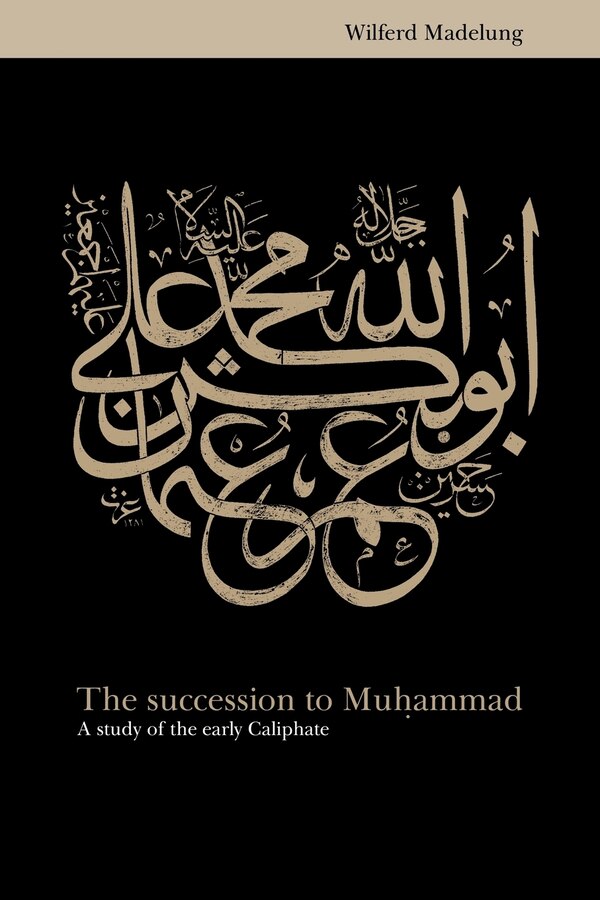 The Succession To Muhammad by Wilferd Madelung, Paperback | Indigo Chapters