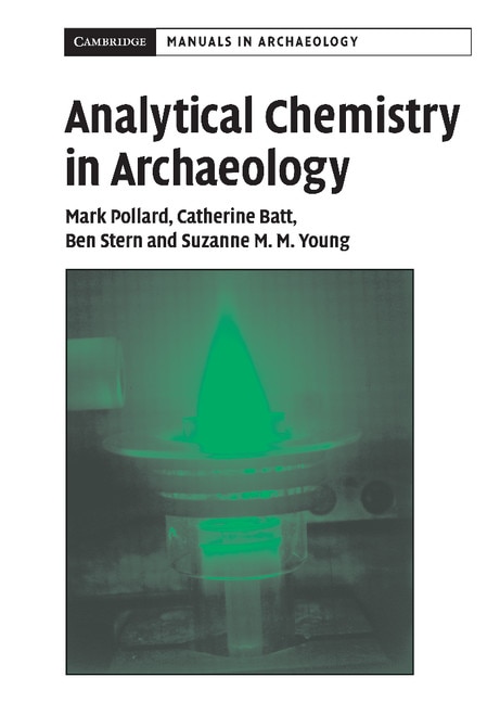 Analytical Chemistry In Archaeology by A. M. Pollard, Hardcover | Indigo Chapters