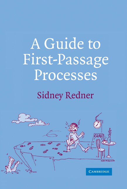 A Guide to First-Passage Processes by Sidney Redner, Hardcover | Indigo Chapters
