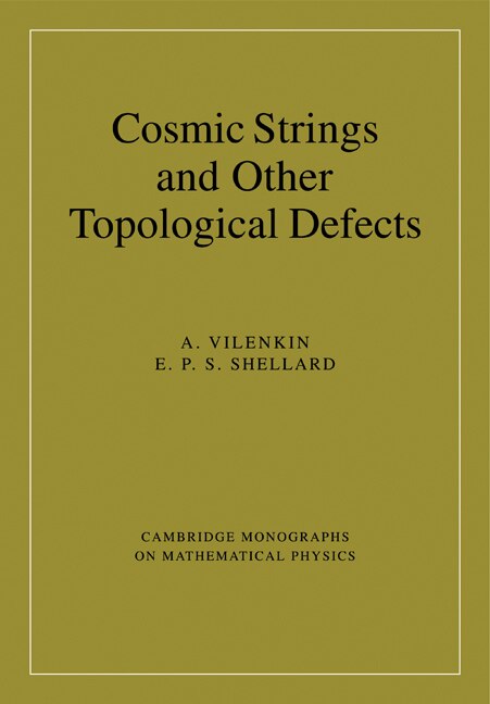 Cosmic Strings And Other Topological Defects by A. Vilenkin, Paperback | Indigo Chapters