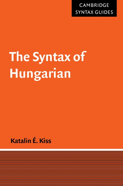 The Syntax of Hungarian by Katalin É. Kiss, Hardcover | Indigo Chapters