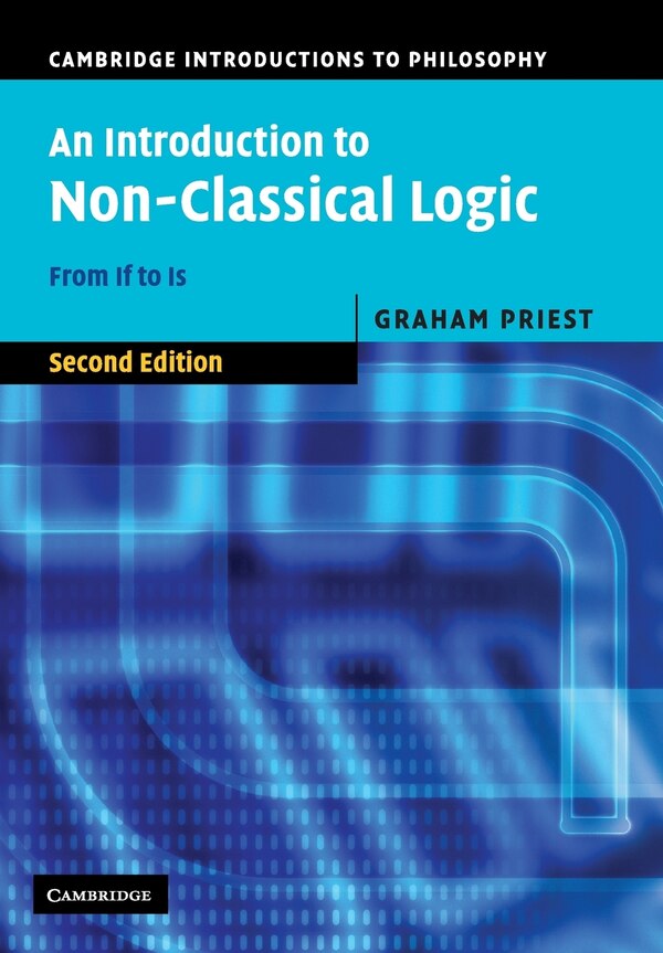 An Introduction to Non-Classical Logic by Graham Priest, Paperback | Indigo Chapters