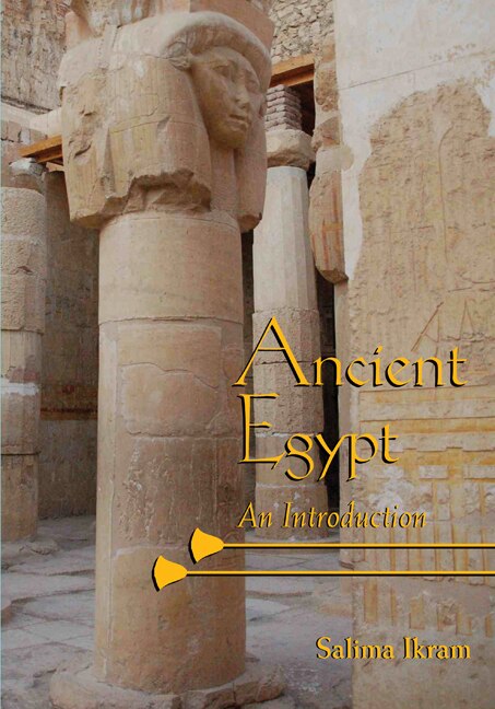 Ancient Egypt by Salima Ikram, Paperback | Indigo Chapters