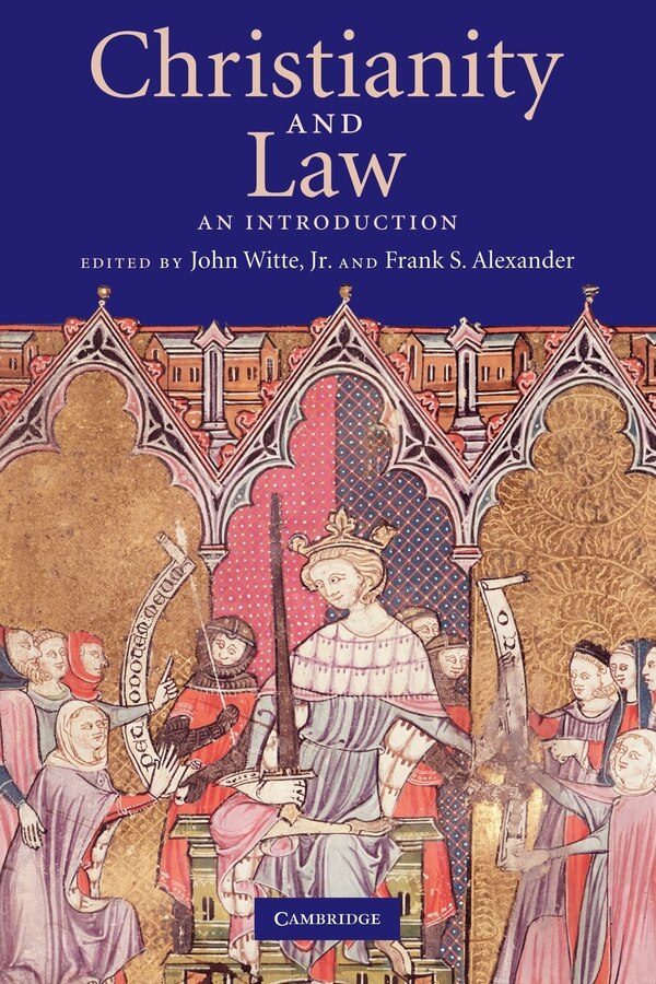 Christianity and Law by John Witte, Jr., Paperback | Indigo Chapters