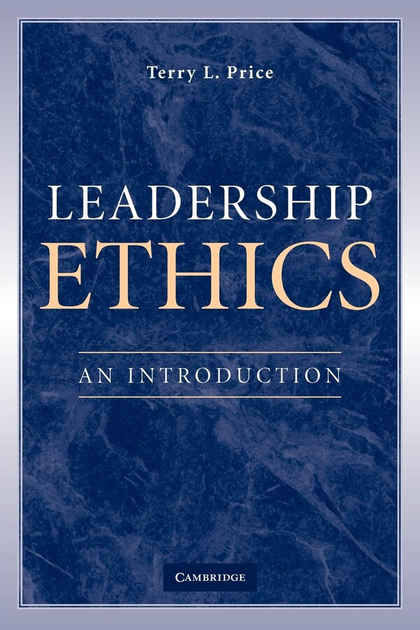 Leadership Ethics by Terry L. Price, Paperback | Indigo Chapters