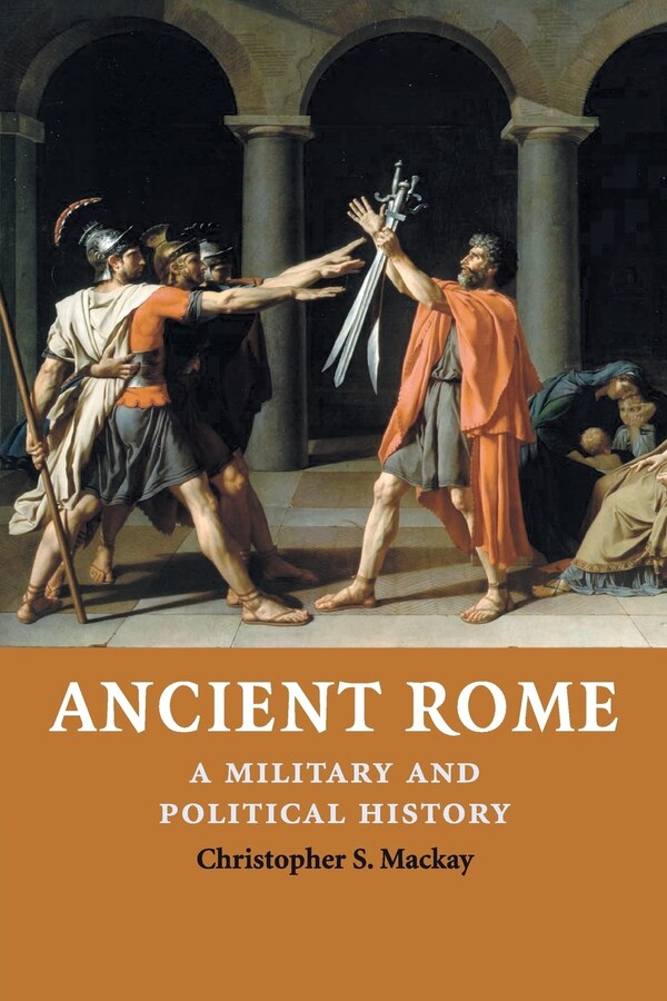 Ancient Rome by Christopher S. Mackay, Paperback | Indigo Chapters