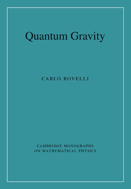 Quantum Gravity by Carlo Rovelli, Paperback | Indigo Chapters