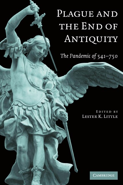 Plague and the End of Antiquity by Lester K. Little, Paperback | Indigo Chapters