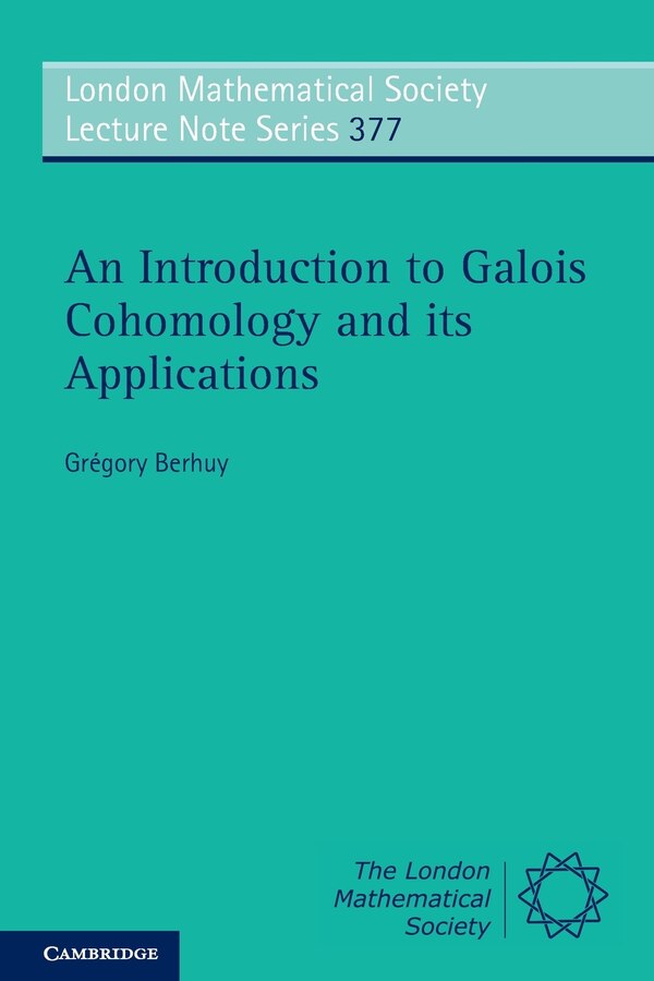 An Introduction to Galois Cohomology and its Applications by Grégory Berhuy, Paperback | Indigo Chapters