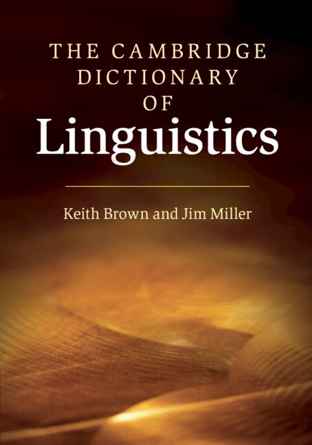 The Cambridge Dictionary Of Linguistics by Keith Brown, Paperback | Indigo Chapters