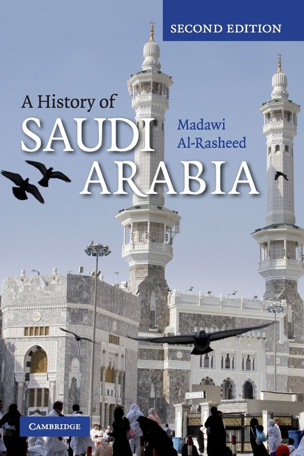 A History of Saudi Arabia by Madawi AL-Rasheed, Paperback | Indigo Chapters