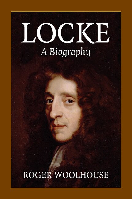 Locke: A Biography by Roger Woolhouse, Paperback | Indigo Chapters