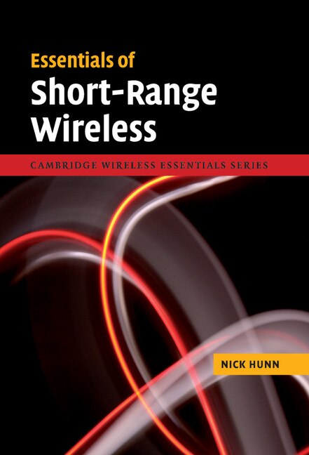 Essentials of Short-Range Wireless by Nick Hunn, Hardcover | Indigo Chapters