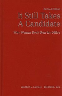 It Still Takes a Candidate by Jennifer L. Lawless, Hardcover | Indigo Chapters