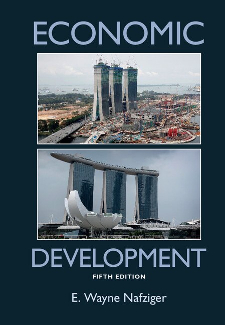 Economic Development by E. Wayne Nafziger, Hardcover | Indigo Chapters