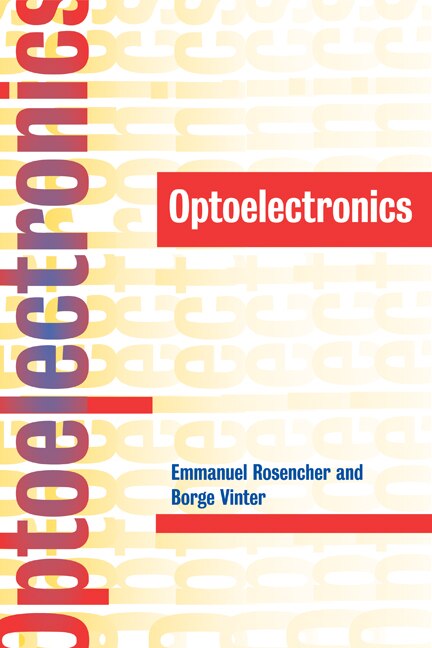 Optoelectronics by Emmanuel Rosencher, Hardcover | Indigo Chapters
