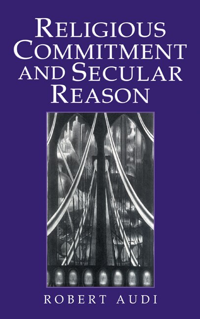 Religious Commitment And Secular Reason by Robert Audi, Hardcover | Indigo Chapters