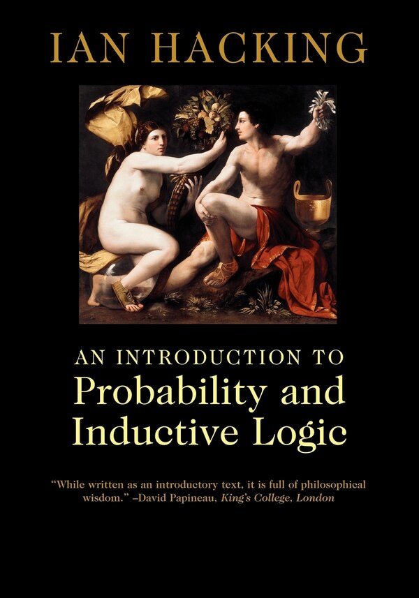 An Introduction to Probability and Inductive Logic by Ian Hacking, Paperback | Indigo Chapters