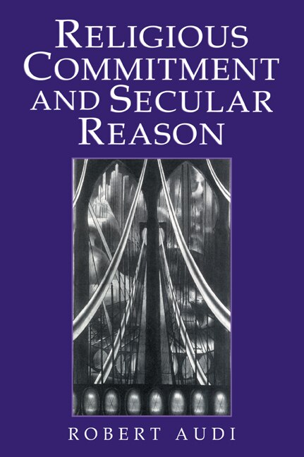 Religious Commitment And Secular Reason by Robert Audi, Paperback | Indigo Chapters