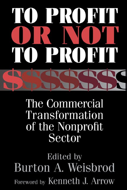 To Profit or Not to Profit by Burton A. Weisbrod, Paperback | Indigo Chapters