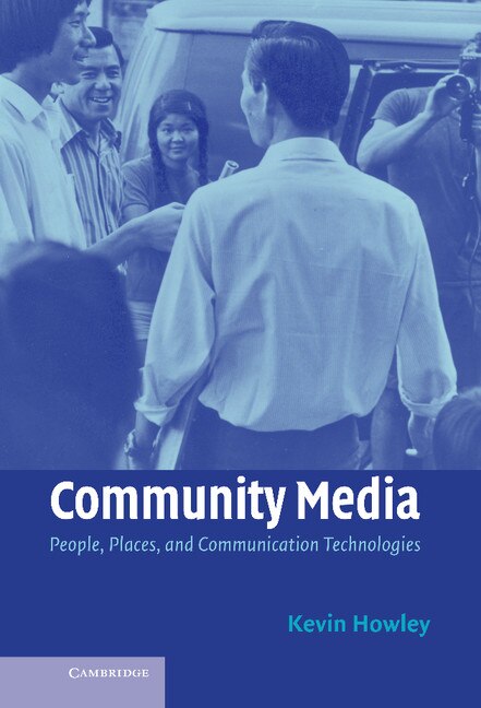 Community Media by Kevin Howley, Hardcover | Indigo Chapters