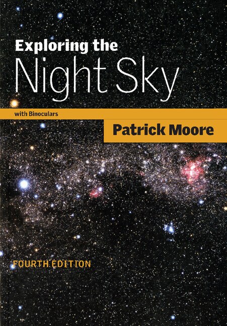 Exploring the Night Sky with Binoculars by Patrick Moore, Paperback | Indigo Chapters