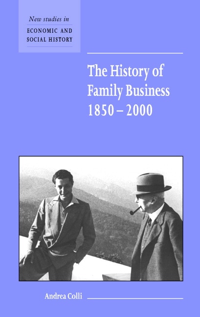 The History of Family Business 1850–2000 by Andrea Colli, Hardcover | Indigo Chapters