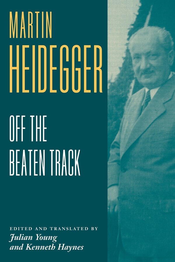 Heidegger: the Beaten Track by MARTIN HEIDEGGER, Paperback | Indigo Chapters