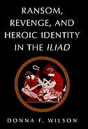 Ransom Revenge and Heroic Identity in The Iliad by Donna F. Wilson, Hardcover | Indigo Chapters