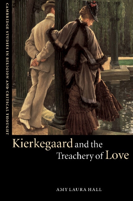 Kierkegaard and the Treachery of Love by Amy Laura Hall, Hardcover | Indigo Chapters