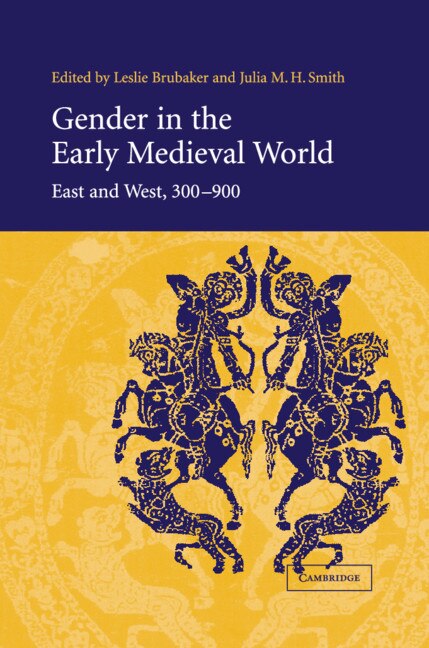 Gender in the Early Medieval World by Leslie Brubaker, Hardcover | Indigo Chapters