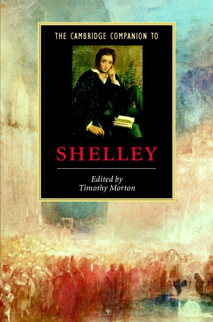 The Cambridge Companion to Shelley by Timothy Morton, Hardcover | Indigo Chapters