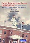 From Buildings and Loans to Bail-Outs by David L. Mason, Hardcover | Indigo Chapters