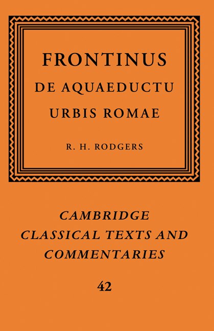 Frontinus: De Aquaeductu Urbis Romae by Frontinus Frontinus, Hardcover | Indigo Chapters