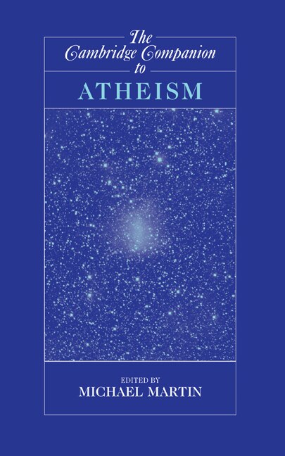 The Cambridge Companion To Atheism by Michael Martin, Hardcover | Indigo Chapters