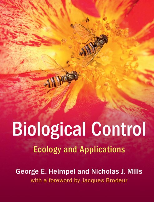 Biological Control by George E. Heimpel, Hardcover | Indigo Chapters