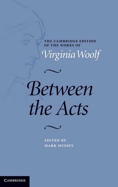 Between the Acts by VIRGINIA WOOLF, Hardcover | Indigo Chapters
