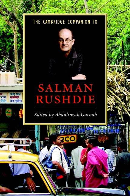 The Cambridge Companion To Salman Rushdie by Abdulrazak Gurnah, Hardcover | Indigo Chapters