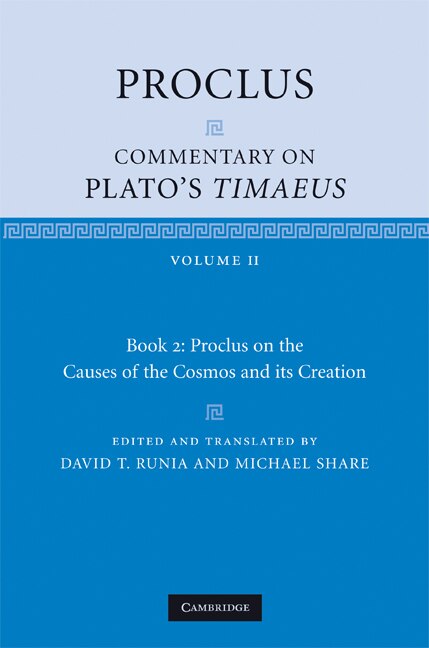 Proclus: Commentary On Plato's Timaeus: Volume 2 Book 2: Proclus On The Causes Of The Cosmos And Its Creation by Proclus Proclus, Hardcover