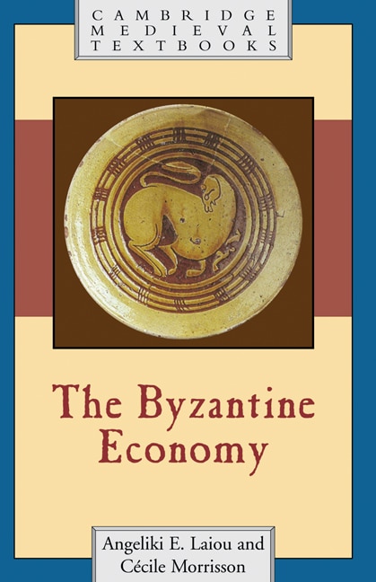 The Byzantine Economy by Angeliki E. Laiou, Hardcover | Indigo Chapters