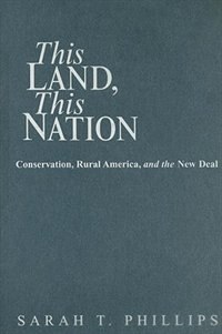 This Land This Nation by Sarah T. Phillips, Hardcover | Indigo Chapters